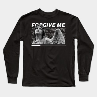 FORGIVE ME STREETWEAR DESIGN Long Sleeve T-Shirt